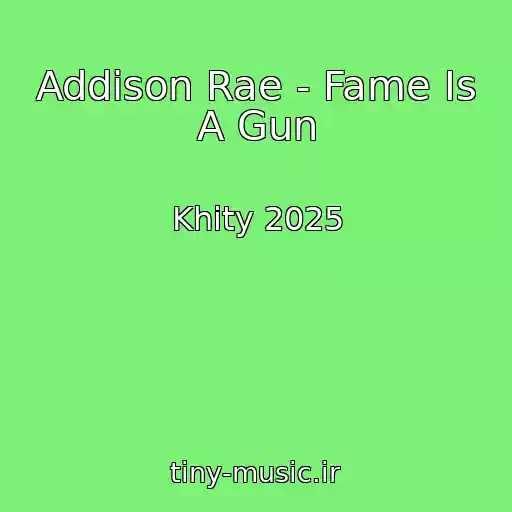 کاور آهنگ Addison Rae - Fame Is A Gun از Khity 2025