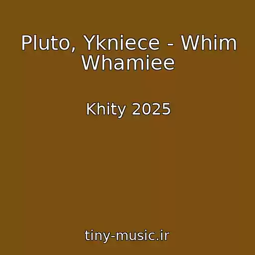 کاور آهنگ Pluto, Ykniece - Whim Whamiee از Khity 2025