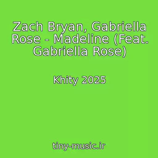 کاور آهنگ Zach Bryan, Gabriella Rose - Madeline (Feat. Gabriella Rose) از Khity 2025