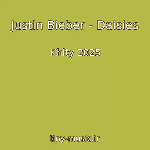 کاور آهنگ Justin Bieber - Daisies از Khity 2025