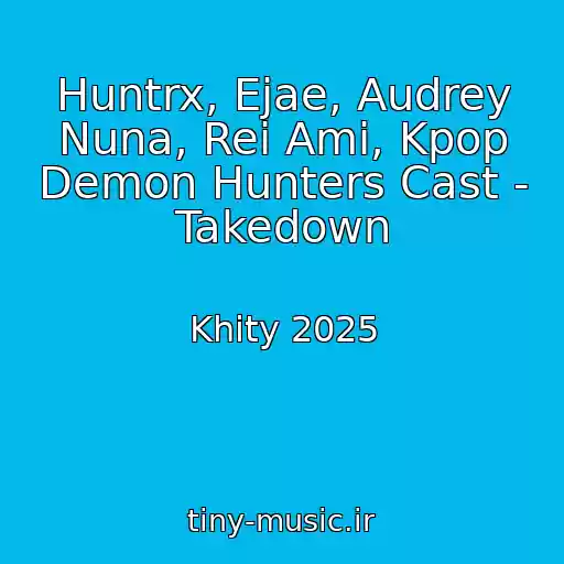 کاور آهنگ Huntrx, Ejae, Audrey Nuna, Rei Ami, Kpop Demon Hunters Cast - Takedown از Khity 2025