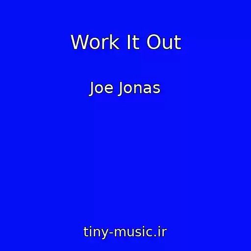 کاور آهنگ Work It Out از Joe Jonas