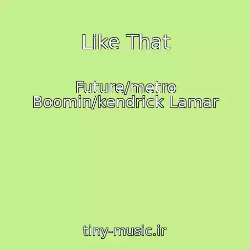 کاور آهنگ Like That از Future/metro Boomin/kendrick Lamar