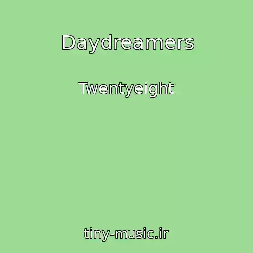 کاور آهنگ Daydreamers از Twentyeight
