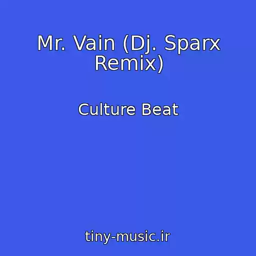 کاور آهنگ Mr. Vain (Dj. Sparx Remix) از Culture Beat