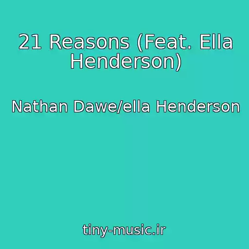 کاور آهنگ 21 Reasons (Feat. Ella Henderson) از Nathan Dawe/ella Henderson