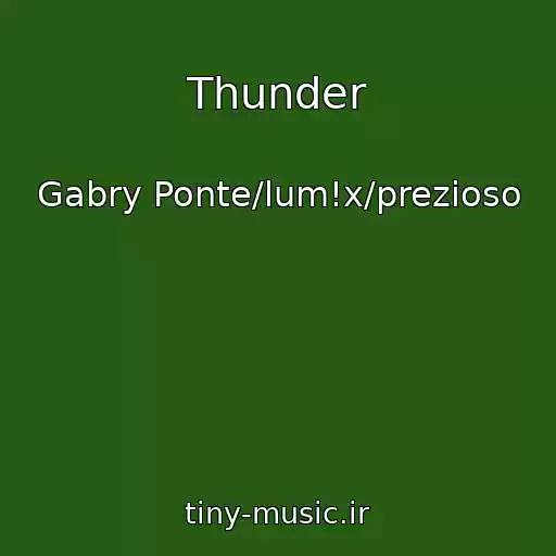 کاور آهنگ Thunder از Gabry Ponte/lum!x/prezioso