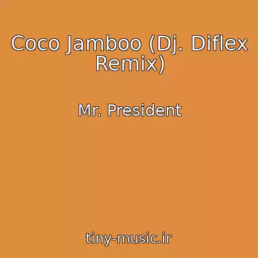 کاور آهنگ Coco Jamboo (Dj. Diflex Remix) از Mr. President