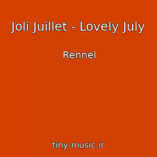 کاور آهنگ Joli Juillet - Lovely July از Rennel