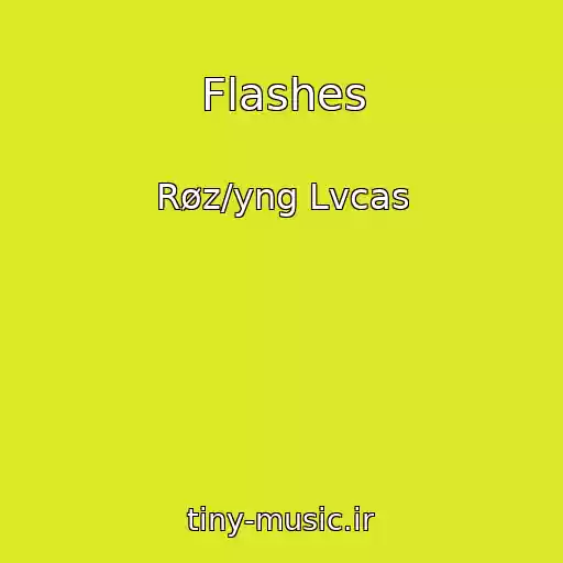 کاور آهنگ Flashes از Røz/yng Lvcas