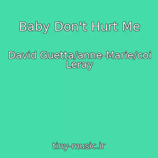 کاور آهنگ Baby Don't Hurt Me از David Guetta/anne-Marie/coi Leray