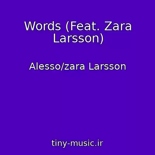 کاور آهنگ Words (Feat. Zara Larsson) از Alesso/zara Larsson
