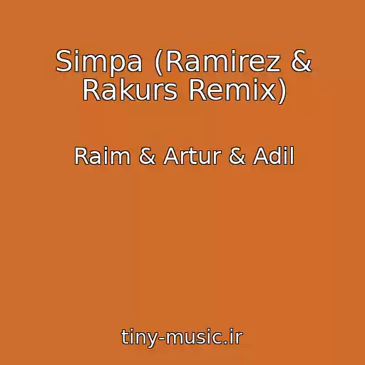 کاور آهنگ Simpa (Ramirez & Rakurs Remix) از Raim & Artur & Adil