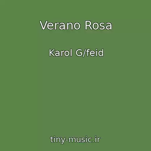کاور آهنگ Verano Rosa از Karol G/feid
