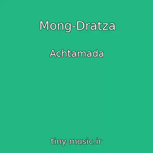 کاور آهنگ Mong-Dratza از Achtamada