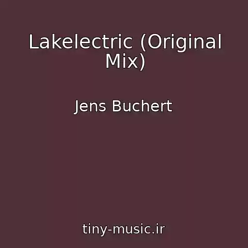 کاور آهنگ Lakelectric (Original Mix) از Jens Buchert
