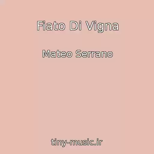 کاور آهنگ Fiato Di Vigna از Mateo Serrano