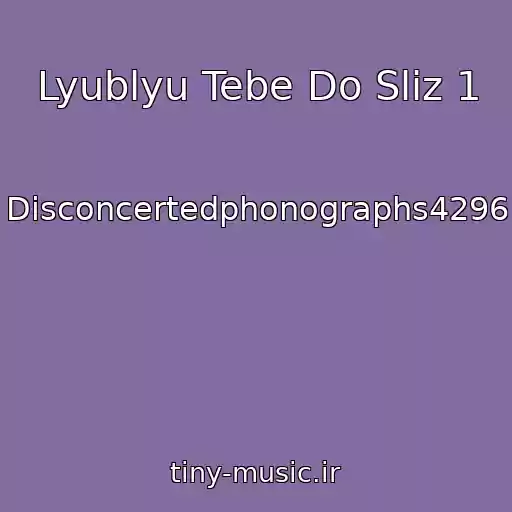 کاور آهنگ Lyublyu Tebe Do Slіz 1 از Disconcertedphonographs4296
