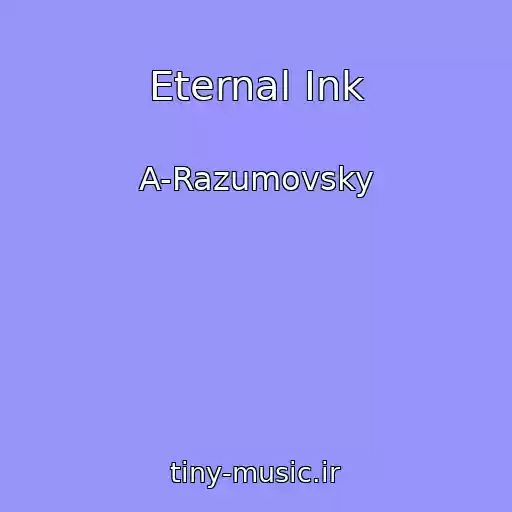 کاور آهنگ Eternal Ink از A-Razumovsky