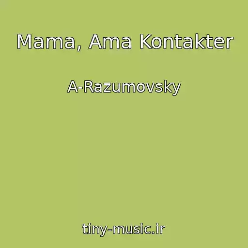 کاور آهنگ Mama, Ama Kontakter از A-Razumovsky