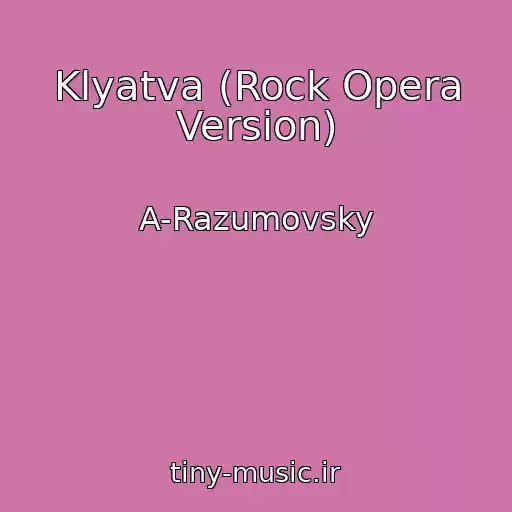 کاور آهنگ Klyatva (Rock Opera Version) از A-Razumovsky