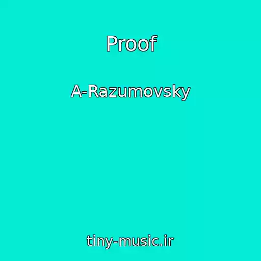 کاور آهنگ Proof از A-Razumovsky