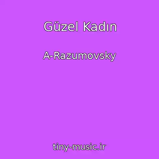 کاور آهنگ Güzel Kadın از A-Razumovsky