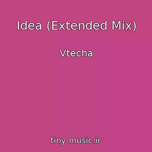 کاور آهنگ Idea (Extended Mix) از Vtecha