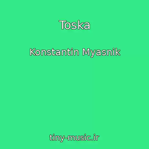 کاور آهنگ Toska از Konstantin Myasnik