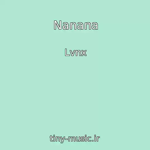 کاور آهنگ Nanana از Lvnx