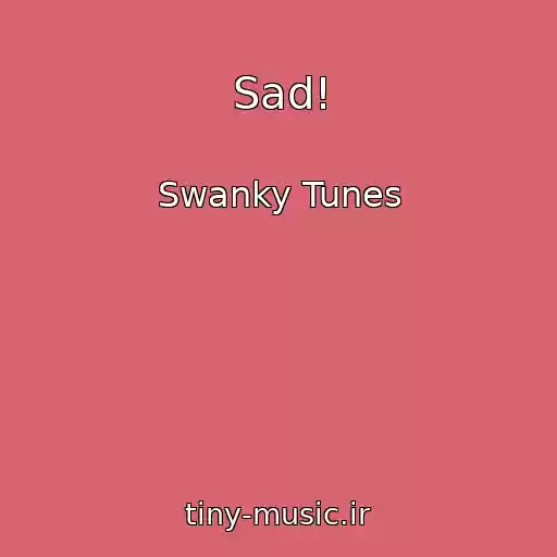 کاور آهنگ Sad! از Swanky Tunes