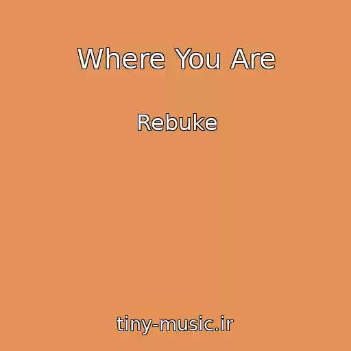 کاور آهنگ Where You Are از Rebuke