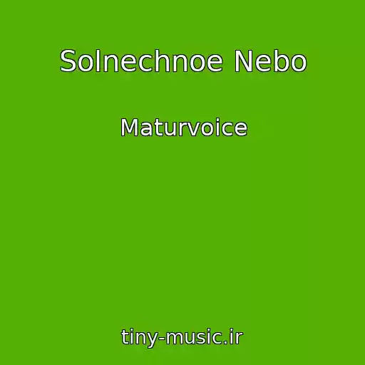 کاور آهنگ Solnechnoe Nebo از Maturvoice