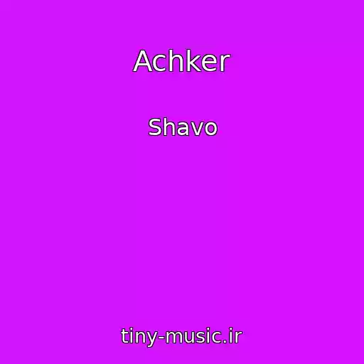 کاور آهنگ Achker از Shavo