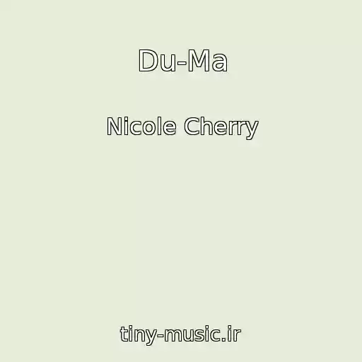 کاور آهنگ Du-Ma از Nicole Cherry