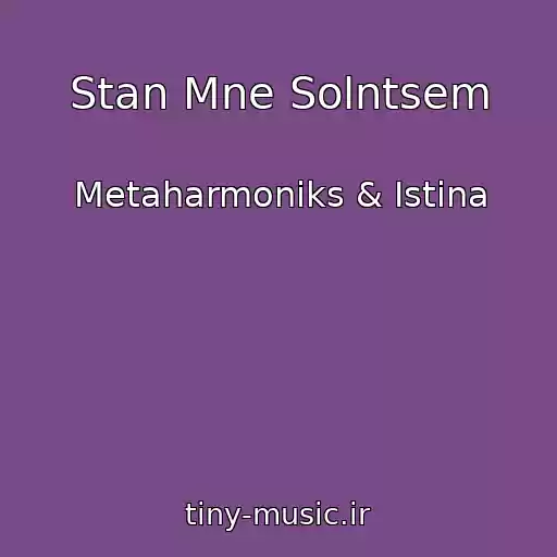 کاور آهنگ Stan Mne Solntsem از Metaharmoniks & Istina