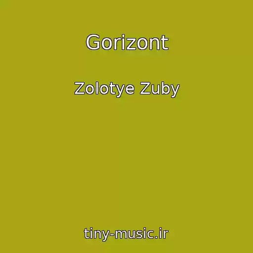 کاور آهنگ Gorizont از Zolotye Zuby