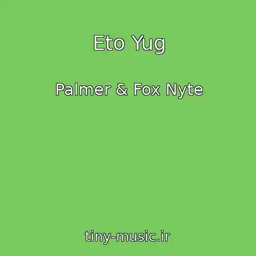کاور آهنگ Eto Yug از Palmer & Fox Nyte