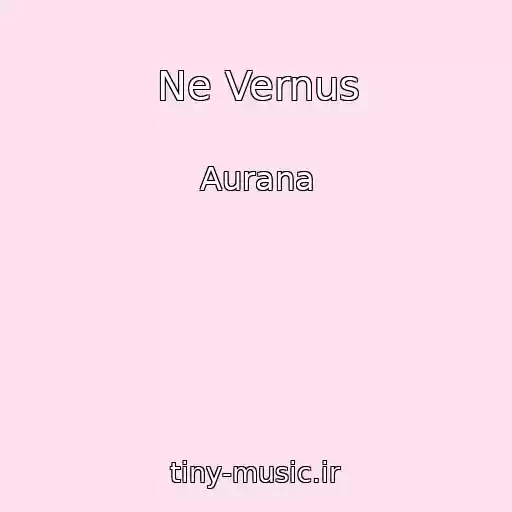 کاور آهنگ Ne Vernus از Aurana