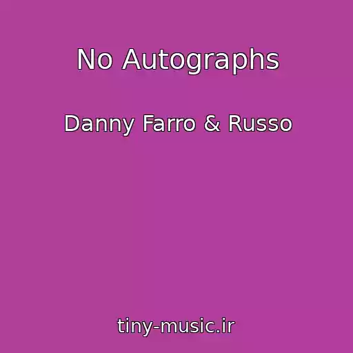 کاور آهنگ No Autographs از Danny Farro & Russo