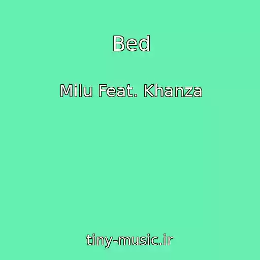 کاور آهنگ Bed از Milu Feat. Khanza