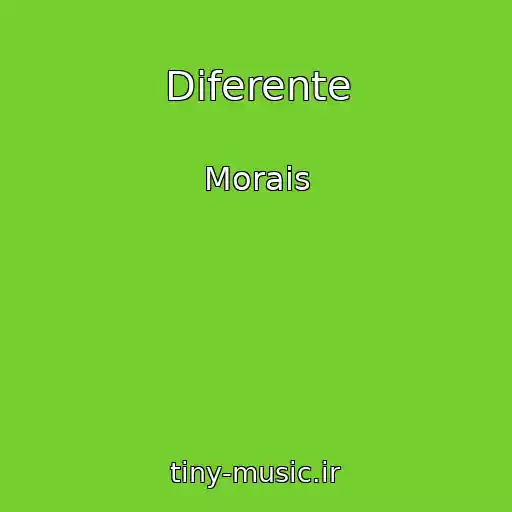 کاور آهنگ Diferente از Morais