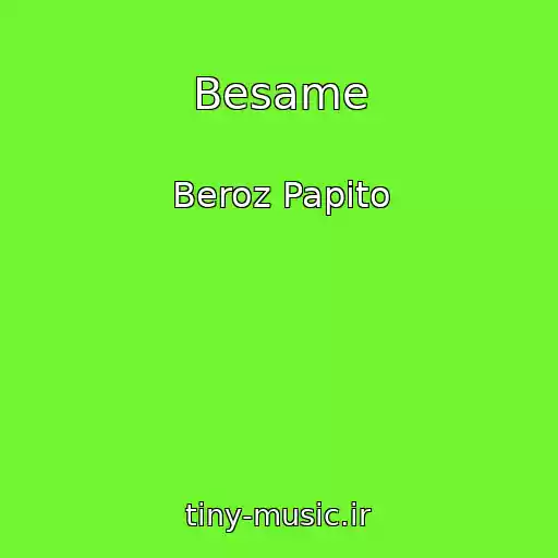 کاور آهنگ Besame از Beroz Papito