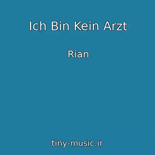 کاور آهنگ Ich Bin Kein Arzt از Rian