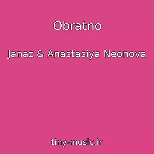 کاور آهنگ Obratno از Janaz & Anastasiya Neonova