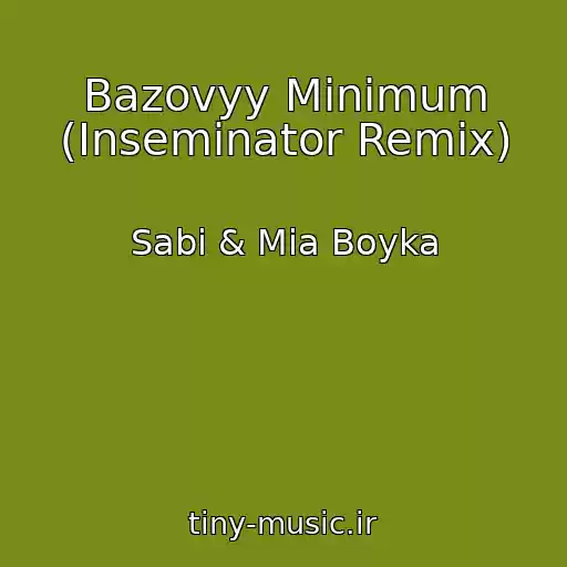 کاور آهنگ Bazovyy Minimum (Inseminator Remix) از Sabi & Mia Boyka