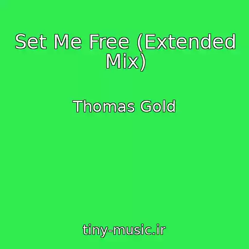 کاور آهنگ Set Me Free (Extended Mix) از Thomas Gold