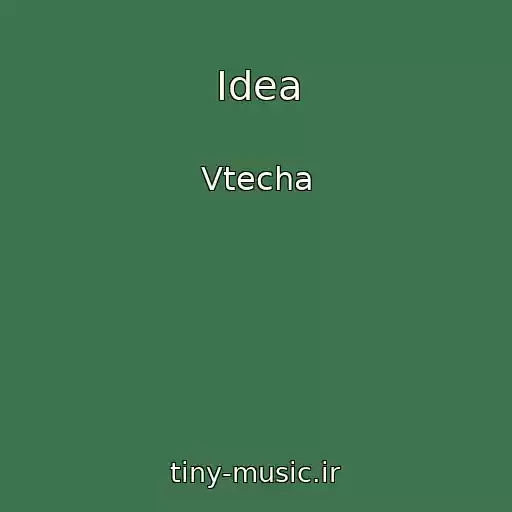 کاور آهنگ Idea از Vtecha