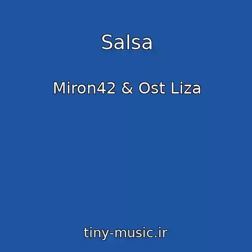 کاور آهنگ Salsa از Miron42 & Ost Liza