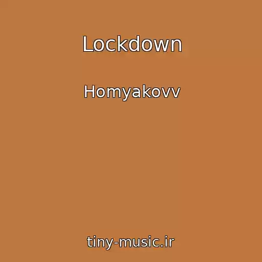 کاور آهنگ Lockdown از Homyakovv